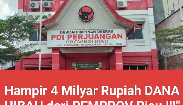 Hampir 4 Milyar Rupiah Bantuan Keuangan Partai Politik dari APBD untuk PDI Perjuangan, Ketua KNPI Riau Desak APH Lakukan Pemanggilan dan Pemeriksaan Terhadap H Zukri dkk
